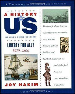 A History of US A History of US Liberty for All 18201860 A History of US Book