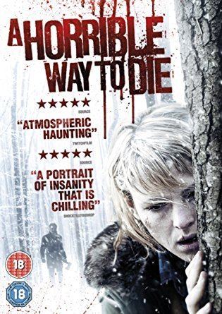 A Horrible Way to Die A Horrible Way to Die DVD 2010 Amazoncouk AJ Bowen Amy