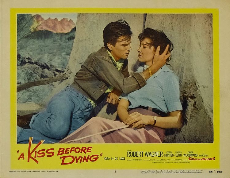 A Kiss Before Dying (1956 film) A Kiss Before Dying 1956