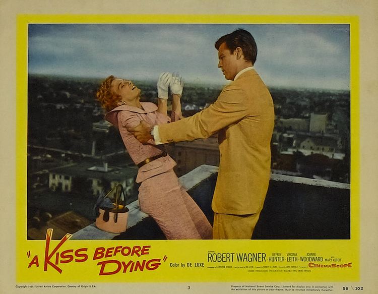 A Kiss Before Dying (1956 film) A Kiss Before Dying 1956