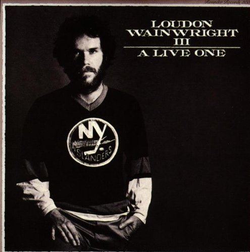 A Live One (Loudon Wainwright III album) httpsimagesnasslimagesamazoncomimagesI5