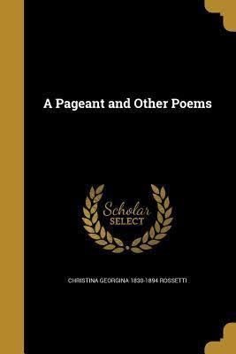 A Pageant and Other Poems t2gstaticcomimagesqtbnANd9GcSYIsVZwBat0b70DH