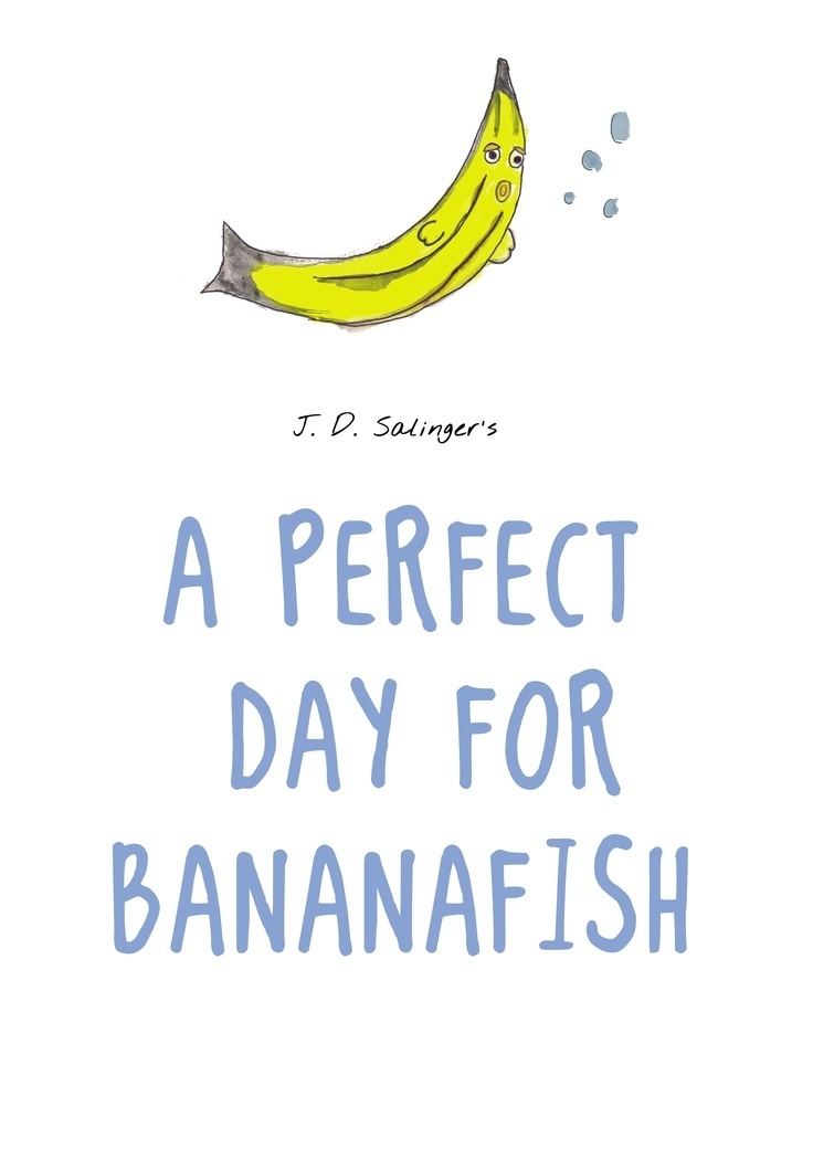 A Perfect Day for Bananafish httpssmediacacheak0pinimgcom736x01f537