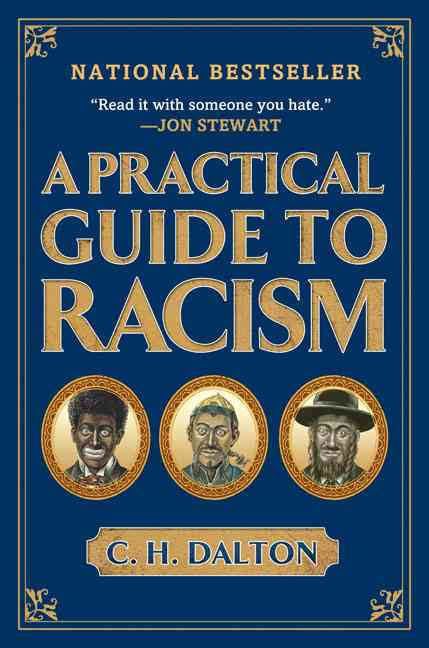 A Practical Guide to Racism t3gstaticcomimagesqtbnANd9GcS4Ey8E7tgBmlVbjI