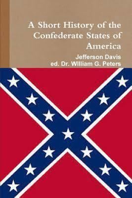 A Short History of the Confederate States of America - Alchetron, the ...