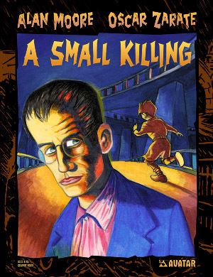 A Small Killing Alan Moore39s A Small Killing Avatar Press