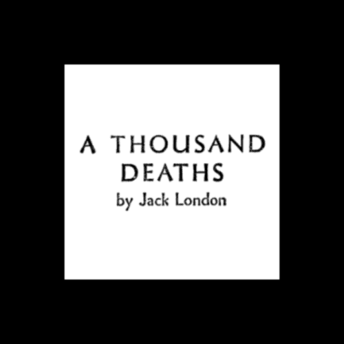 A Thousand Deaths (London short story) wwwsffaudiocomimages12AThousandDeaths500png