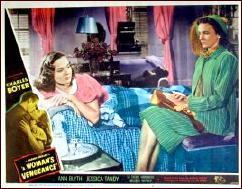 A Movie Review by Dan Stumpf A WOMANS VENGEANCE 1948