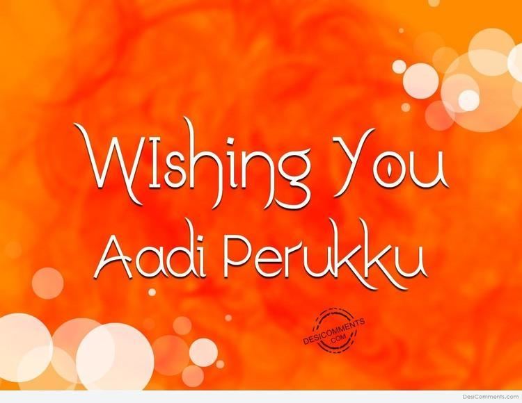 Aadi Perukku Aadi Perukku Pictures Images Graphics for Facebook Whatsapp