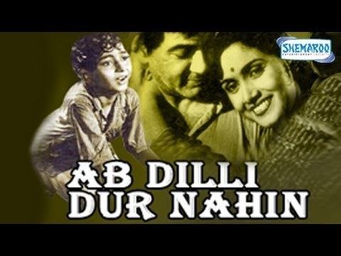 Ab Dilli Dur Nahin Ab Dilli Dur Nahin 1957 Full Movie In 15 Mins Motilal
