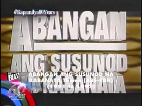 Abangan Ang Susunod Na Kabanata Abangan Ang Susunod Na Kabanata Theme ABSCBN 1991 YouTube