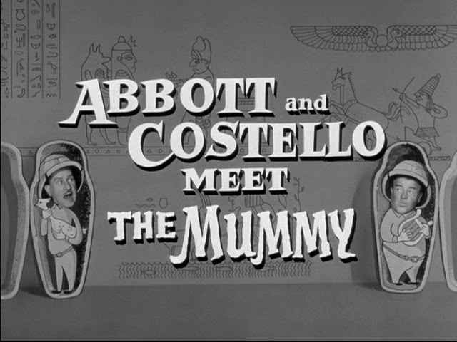 Abbott and Costello Meet the Mummy Cool Ass Cinema Abbott and Costello Meet the Mummy 1955 review