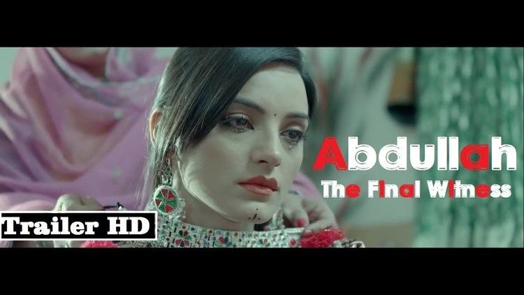 Abdullah: The Final Witness Abdullah The Final Witness Official Trailer l New Pakistani Movie