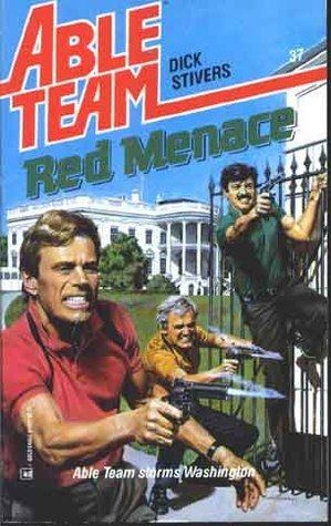 Able Team Red Menace Able Team 37 by Ron Renauld Reviews Discussion