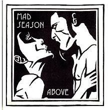 Above (Mad Season album) httpsuploadwikimediaorgwikipediaenthumb7