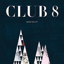 Above the City (Club 8 album) httpsuploadwikimediaorgwikipediaenthumb9