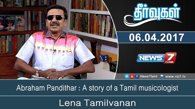 Abraham Pandithar Abraham Pandithar A story of a Tamil musicologist Theervugal