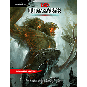 Abyss (Dungeons & Dragons) Out of the Abyss Dungeons amp Dragons