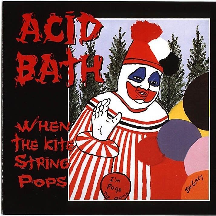 Acid Bath Yer Metal is Olde Acid Bath When the Kite String Pops Angry