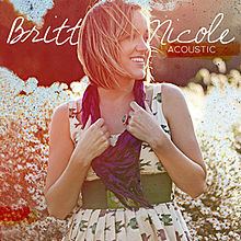 Acoustic (Britt Nicole EP) httpsuploadwikimediaorgwikipediaenthumb2
