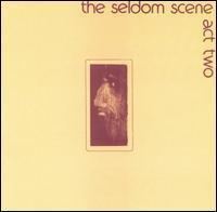 Act Two (The Seldom Scene album) - Alchetron, the free social encyclopedia