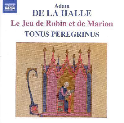 Adam de la Halle Adam de la Halle Le Jeu de Robin et de Marion Tonus