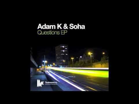 Adam K & Soha Adam K amp Soha 39Question39 Original Club Mix YouTube