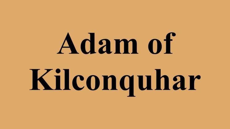 Adam of Kilconquhar Adam of Kilconquhar YouTube