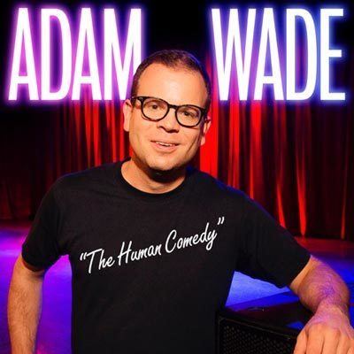 Adam Wade (storyteller) Adam Wade The Human Comedy Released By Comedy Dynamics