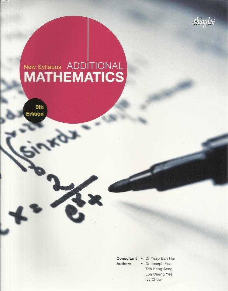 Additional Mathematics New Syllabus Additional Mathematics 9th Edition The Mathematics