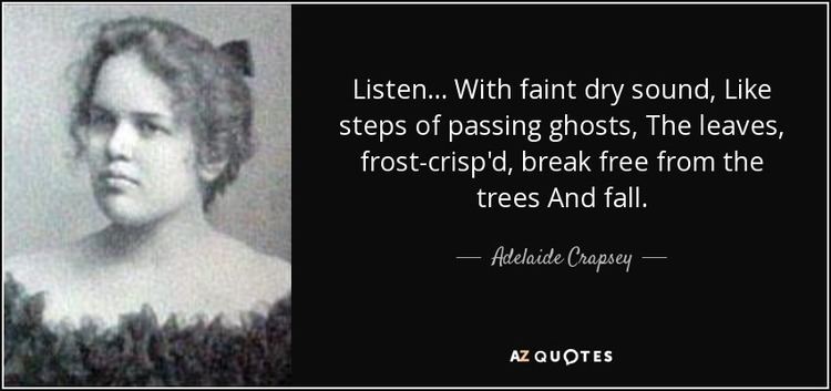 Adelaide Crapsey TOP 6 QUOTES BY ADELAIDE CRAPSEY AZ Quotes