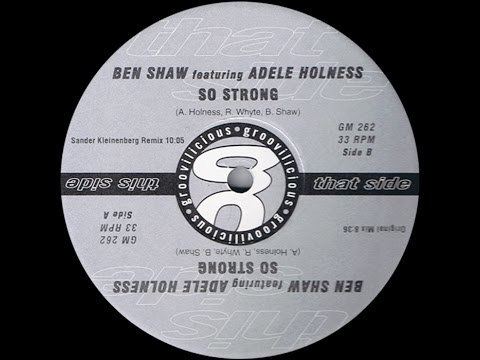 Adele Holness Ben Shaw feat Adele Holness So Strong Sander Kleinenberg Remix