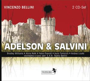 Adelson e Salvini Vincenzo Bellini Adelson e Salvini Classical Archives