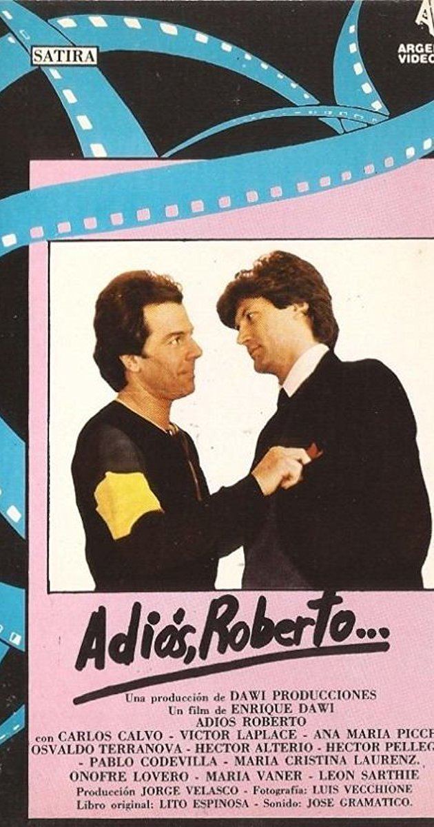 Adiós, Roberto Adis Roberto 1985 IMDb