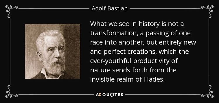 Adolf Bastian QUOTES BY ADOLF BASTIAN AZ Quotes