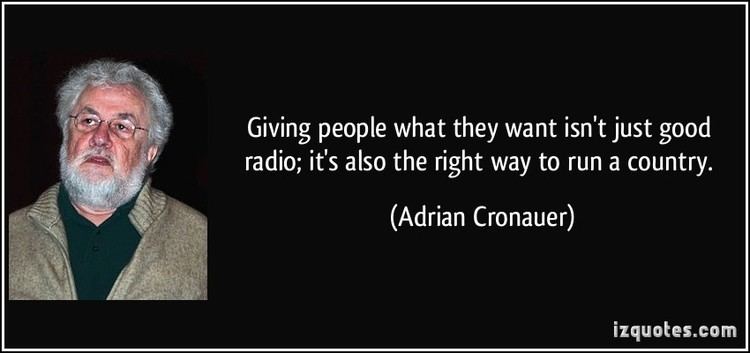 Adrian Cronauer Giving people what they want isnt just good radio its also the