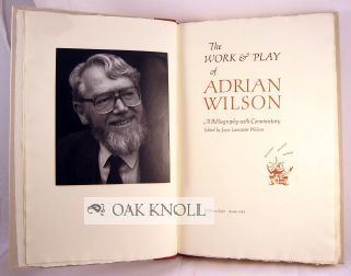 Adrian Wilson (book designer) THE WORK PLAY OF ADRIAN WILSON A BIBLIOGRAPHY WITH COMMENTARY