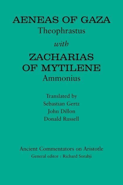 Aeneas of Gaza Aeneas of Gaza Theophrastus with Zacharias of Mytilene Ammonius