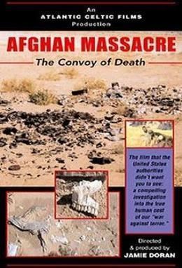 Afghan Massacre: The Convoy of Death movie poster
