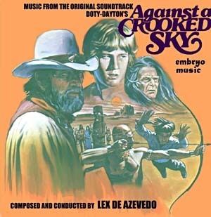 Against a Crooked Sky Against A Crooked Sky Soundtrack details SoundtrackCollectorcom
