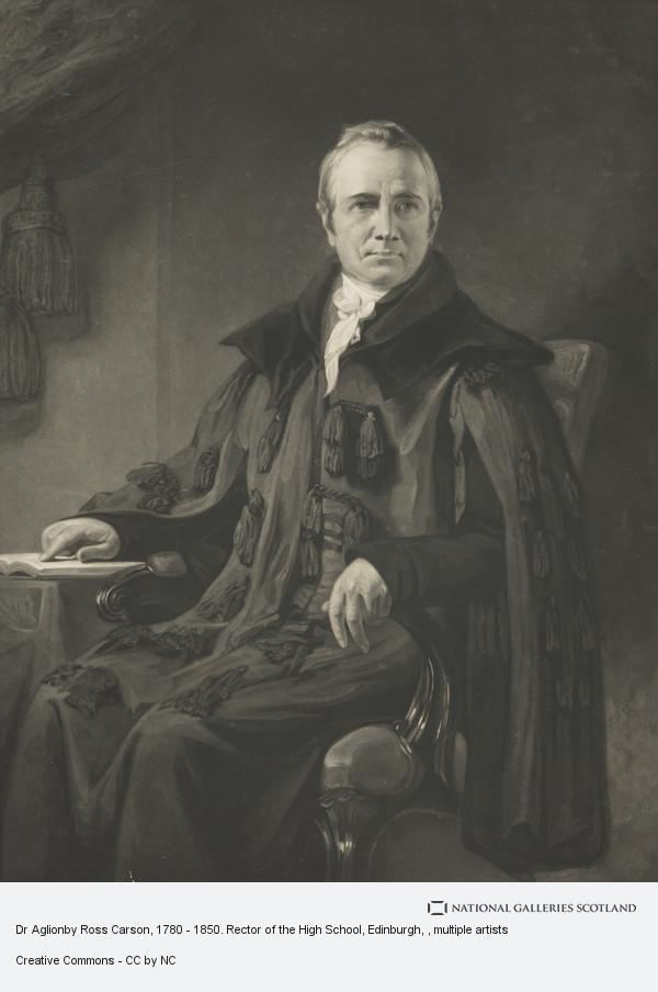 Aglionby Ross Carson Dr Aglionby Ross Carson 1780 1850 Rector of the High School