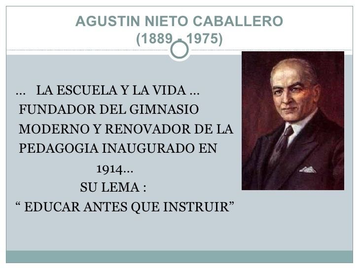 Agustín Nieto Caballero Agustin nieto caballero diapositivas