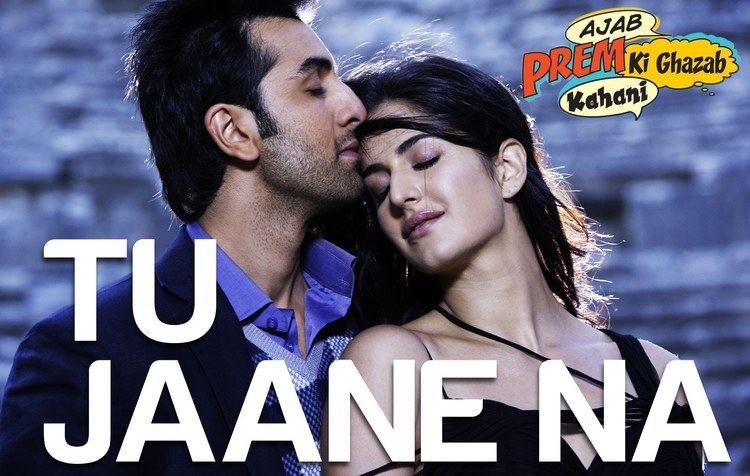 Tu Jaane Na Ajab Prem Ki Ghazab Kahani Ranbir Kapoor Katrina