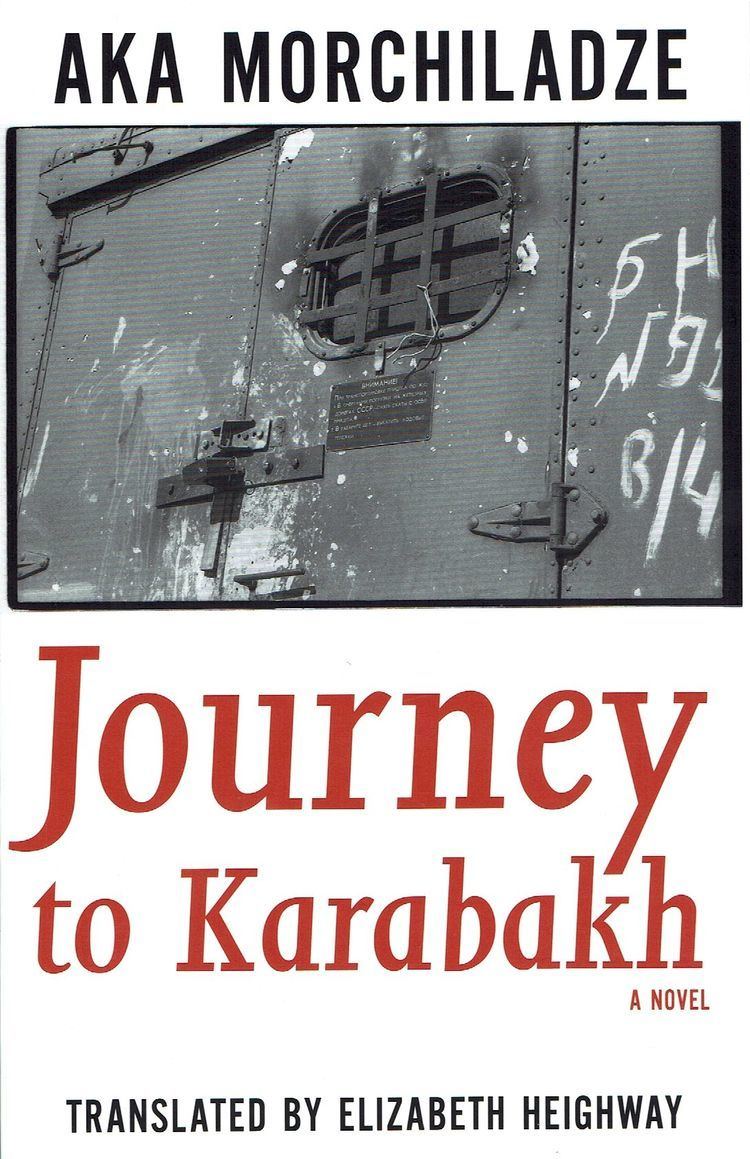 Aka Morchiladze Journey to Karabakh Aka Morchiladze PseudoIntellectual Reviews