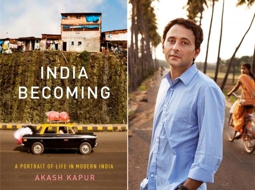 Akash Kapur Akash Kapur India Becoming New York Asia Society