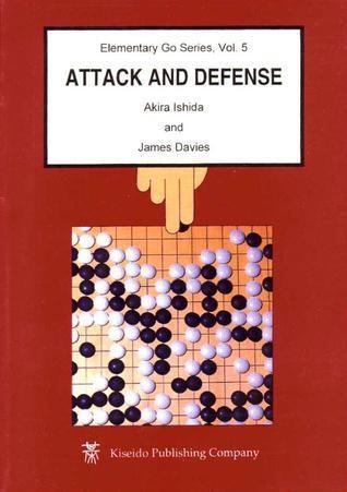 Akira Ishida (Go player) Attack and Defense Elementary Go Series 5 by Akira Ishida