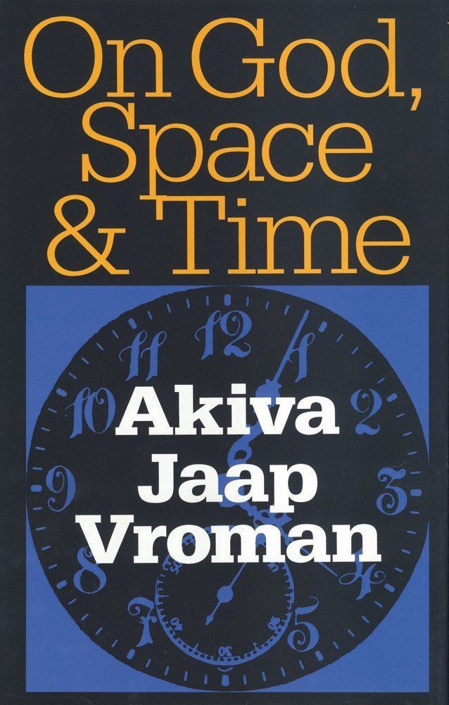 Akiva Vroman On God Space and Time Akiva Vroman 9781560003977 Christianity