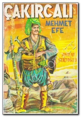 Çakırcalı Mehmet Efe Tarihten Anekdotlar 605 AKIRCALI MEHMET EFE
