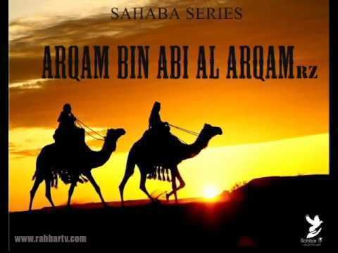 Al-Arqam ibn-abil-Arqam SAHABA SERIES ARQAM BIN ABI AL ARQAM Rz YouTube