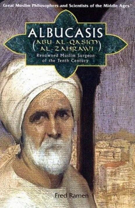 Al-Zahrawi Abu alQasim AlZahrawi the Great Surgeon Muslim Heritage